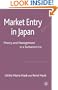 Market Entry in Japan: Theory and Management in a Turbulent Era