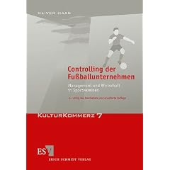 Controlling der Fu�ballunternehmen: Management und Wirtschaft in Sportvereinen