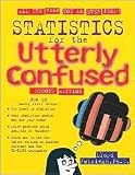 Statistics for the Utterly Confused Publisher: McGraw-Hill 2nd (second) edition Text Only