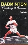 Badmington: Coaching Manual