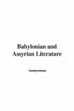 Babylonian and Assyrian Literature
