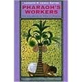 Pharaoh's Workers: Villagers of Deir el Medina