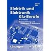 Elektrik und Elektronik f�r Kfz-Berufe. Grundlagen L�sungen: Grundlagen. Gemischbildungs- und Z�ndungssysteme f�r Ottomotoren