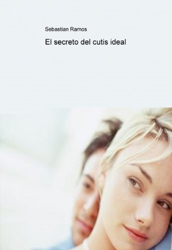 El secreto del cutis ideal (Spanish Edition)