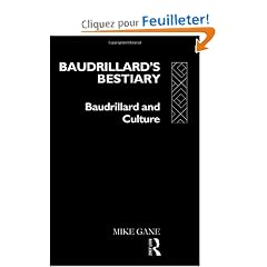 Baudrillard's Bestiary: Baudrillard and Culture