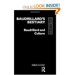 Baudrillard's Bestiary: Baudrillard and Culture