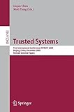 Trusted systems : first international conference, INTRUST 2009, Beijing, China, December 17-19, 2009 : revised selected papers