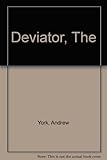 The deviator