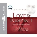 Love & Respect [An Unabridged Production-360 Minutes]