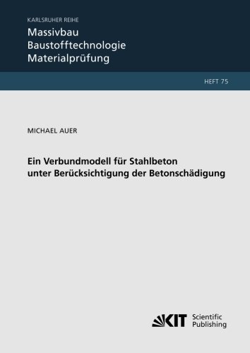 Ein Verbundmodell fuer Stahlbeton unter Beruecksichtigung der Betonschaedigung (German Edition)