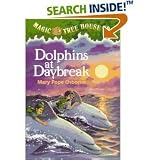 DOLPHINS AT DAYBREAK [MAGIC TREE HOUSE #9] BY MARY POPE OSBORNE