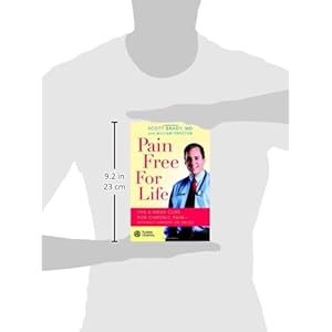 Pain Free for Life: The 6-Week Cure for Chronic Pain--Without Surgery or Drugs