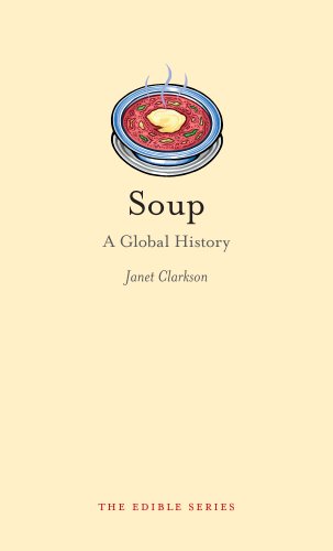 Soup: A Global History (Edible)