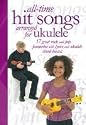 All-time Hit Songs Arranged for Ukulele