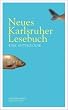 Neues Karlsruher Lesebuch: Eine Anthologie