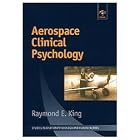 Click here to buy Aerospace Clinical Psychology (Studies in Aviation Psychology and Human Factors) by Raymond E. King.