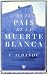 Books : En el Pais de la Muerte Blanca (Una Historia Epica De Supervivencia En El Artico Siberiano)