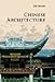 Chinese Architecture (Introductions to Chinese Culture)
