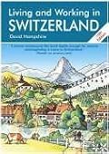 Living and Working in Switzerland, Tenth Edition: A Survival Handbook (Living & Working)