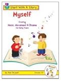 Myself : creating music, movement & drama for early years