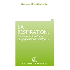 La Respiration, dimension spirituelle et applications pratiques