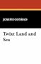 Twixt Land and Sea
