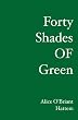 Forty Shades of Green