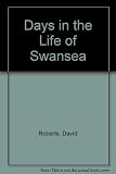 Days in the life of Swansea