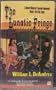 The Lunatic Fringe: A Novel Wherein Theodore Roosevelt Meets the Pink Angel