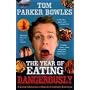 The Year of Eating Dangerously: A Global Adventure in Search of Culinary Extremes