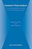 Geometric Data Analysis: From Correspondence Analysis to Structured Data Analysis
