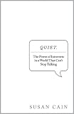 Quiet: The power of introverts in a world that can’t stop talking