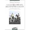 La guerra privata del tenente Guillet. La resistenza italiana in Eritrea durante la seconda guerra mondiale