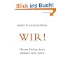 Wir! Warum Ichlinge keine Zukunft mehr haben