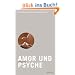 Amor und Psyche: Die gro�en Geschichten der Menschheit