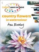 Country Flowers in Watercolour (Collins Learn to Paint)