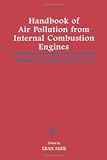 Handbook of Air Pollution from Internal Combustion Engines: Pollutant Formation and Control