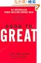 Good to Great: Why Some Companies Make the Leap...And Others Don't