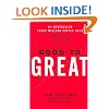 Good To Great: Why Some Companies Make the Leap...And Others Don't