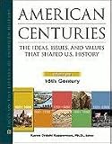 American centuries : the ideas, issues, and values that shaped U.S. history