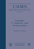 Topology, C*-algebras, and string duality
