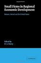 Small Firms in Regional Economic Development: Britain, Ireland and the United States