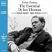 The Essential Dylan Thomas