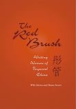 The Red Brush: Writing Women of Imperial China (Harvard East Asian Monographs) The Red Brush: Writing Women of Imperial China (Harvard East Asian Monographs)