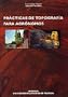Pr�cticas de topograf�a para agr�nomos