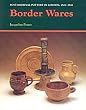 Border Wares: Post Medieval Pottery in London 1500-1700 (Post-Medieval Pottery in London, 1500-1700, V. 1) (Vol.1)