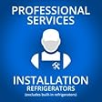 Professional Service Installation of Refrigerator - Excludes Built-In Units