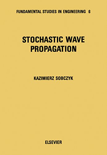 Stochastic Wave Propagation (Fundamental Studies in Engineering)