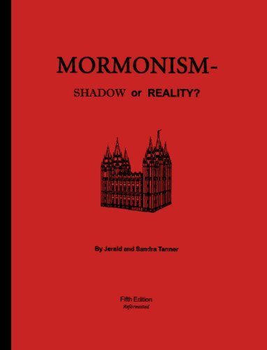Mormonism - Shadow or Reality?