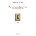 Par le trou de la serrure : Une histoire de la pudeur publique (XIXe-XXIe si�cle)